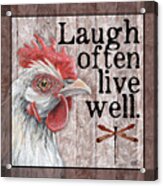 Laugh Often, Live Well, Hen Acrylic Print