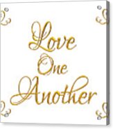 Love One Another Golden 3d Look Script Acrylic Print