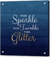 More Sparkle Blue- Art By Linda Woods Acrylic Print