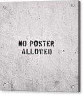No Poster Allowed Acrylic Print