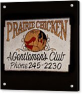 Prairie Chicken Gentlemen's Club Acrylic Print