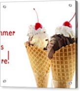 Summer Is Here Chocolate Ice Cream Acrylic Print