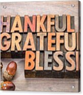 Thankful, Grateful, Blessed - Thanksgiving Theme Acrylic Print