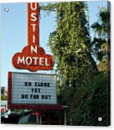 The Austin Motel Is A Iconic South Congress Establishment Acrylic Print