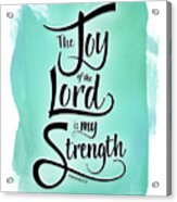 The Joy Of The Lord Acrylic Print