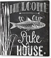 Welcome To Our Lake House Sign Acrylic Print