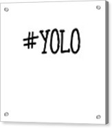 #yolo Acrylic Print