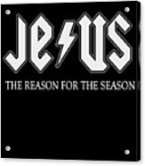 Jesus Is The Reason For Season #1 Acrylic Print