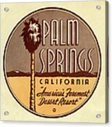 Palm Springs #1 Acrylic Print