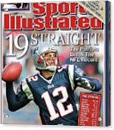 19 Straight The Patriots Break The Nfl Record Sports Illustrated Cover Acrylic Print