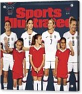 Dominate Today, Inspire Tomorrow 2019 Womens World Cup Sports Illustrated Cover #4 Acrylic Print