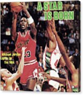 A Star Is Born Michael Jordan Lights Up The Nba Sports Illustrated Cover Acrylic Print