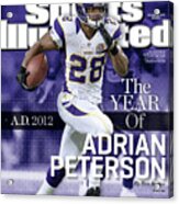 A.d. 2012 The Year Of Adrian Peterson Sports Illustrated Cover Acrylic Print