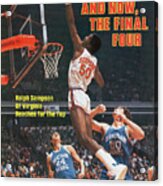 And Now, The Final Four Ralph Sampson Of Virginia Reaches Sports Illustrated Cover Acrylic Print
