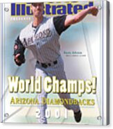 Arizona Diamondbacks Randy Johnson, 2001 World Champions Sports Illustrated Cover Acrylic Print