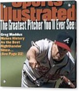 Atlanta Braves Greg Maddux... Sports Illustrated Cover Acrylic Print