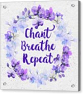 Bhakti-chant Breathe Repeat Acrylic Print