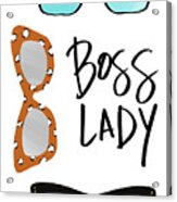 Boss Lady Acrylic Print