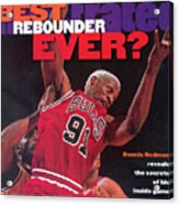 Chicago Bulls Dennis Rodman... Sports Illustrated Cover Acrylic Print