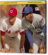 Cincinnati Reds Pete Rose And Chicago Cubs Ernie Banks Sports Illustrated Cover Acrylic Print