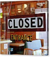 Closed Sign Hanging In Eating Acrylic Print