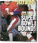 Denver Broncos Qb John Elway, 1988 Afc Championship Sports Illustrated Cover Acrylic Print