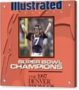 Denver Broncos Qb John Elway, Super Bowl Xxxii Sports Illustrated Cover Acrylic Print