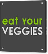 Eat Your Veggies - Green And Gray Acrylic Print