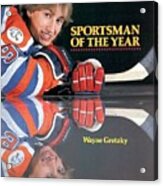 Edmonton Oilers Wayne Gretzky, 1982 Sportsman Of The Year Sports Illustrated Cover Acrylic Print