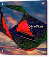 Fly With Me Acrylic Print