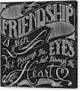 Friendship Is Seen Acrylic Print
