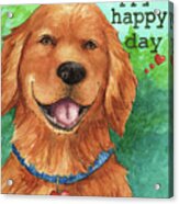 Golden Have A Happy Happy Day Acrylic Print