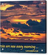 His Mercies Are New Every Morning Acrylic Print