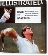Hoad Vs Gonzalez Sports Illustrated Cover Acrylic Print