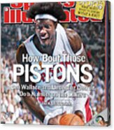 How Bout Those Pistons Ben Wallace And Underdog Detroit Do Sports Illustrated Cover Acrylic Print