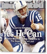Indianapolis Colts Qb Peyton Manning, 2007 Afc Championship Sports Illustrated Cover Acrylic Print
