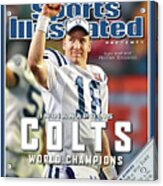 Indianapolis Colts Qb Peyton Manning, Super Bowl Xli Sports Illustrated Cover Acrylic Print