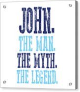 John The Man Acrylic Print