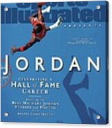 Jordan Celebrating A Hall Of Fame Career Sports Illustrated Cover Acrylic Print