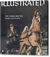 Lemon Drop Kid, 1957 Kentucky State Fair Horse Show Sports Illustrated Cover Acrylic Print