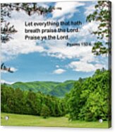 Let All Things Praise The Lord Acrylic Print