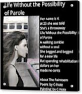 Life Without The Possibility Of Parole Paintoem Acrylic Print