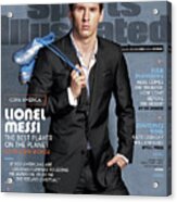 Lionel Messi The Best Player On The Planet Sports Illustrated Cover Acrylic Print