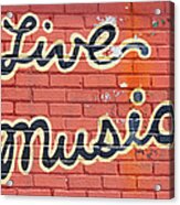 Live Music Written On A Wall Acrylic Print