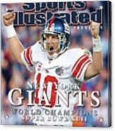 New York Giants Qb Eli Manning, Super Bowl Xlii Champions Sports Illustrated Cover Acrylic Print