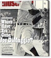 New York Yankees Joe Dimaggio... Sports Illustrated Cover Acrylic Print