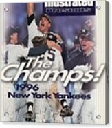 New York Yankees John Wetteland, 1996 World Series Sports Illustrated Cover Acrylic Print
