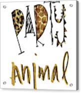 Party Animal Acrylic Print