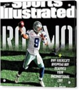 Romo Why Americas Whipping Boy Deserves Your Unconditional Sports Illustrated Cover Acrylic Print