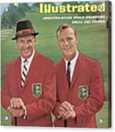 Sam Snead And Arnold Palmer, International Golf Sports Illustrated Cover Acrylic Print